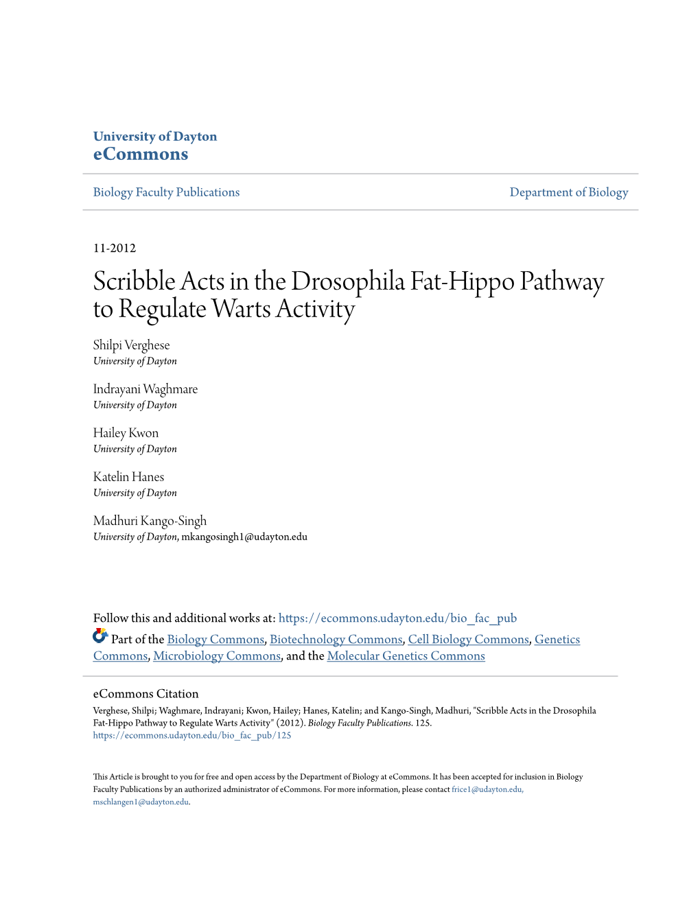 Scribble Acts in the Drosophila Fat-Hippo Pathway to Regulate Warts Activity Shilpi Verghese University of Dayton