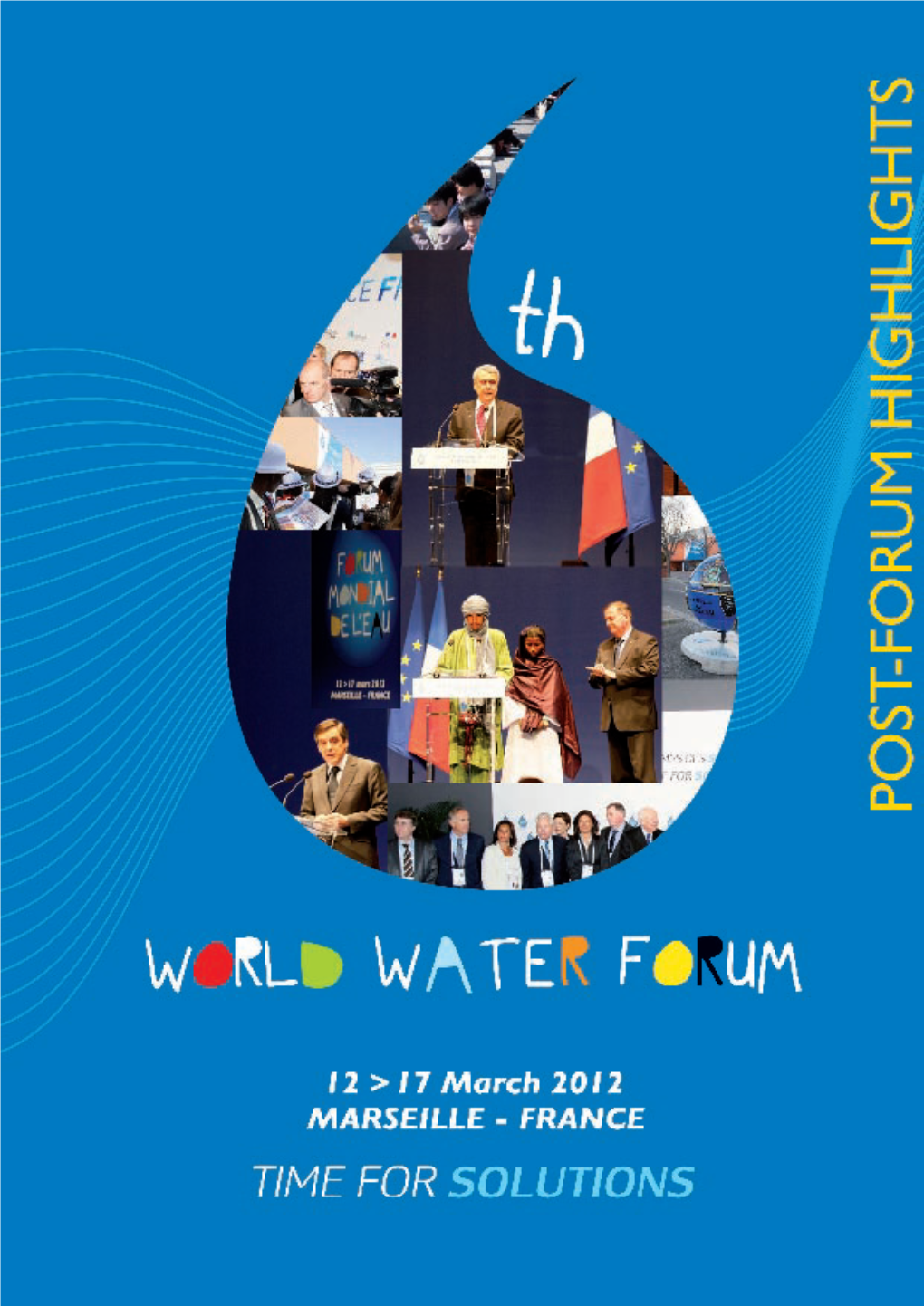 Post-Forum Highlights Collected on the International Platform 350 More Than 1,600 on Solutionsforwater.Org from to 60,000 400 189 1,400 Active Members