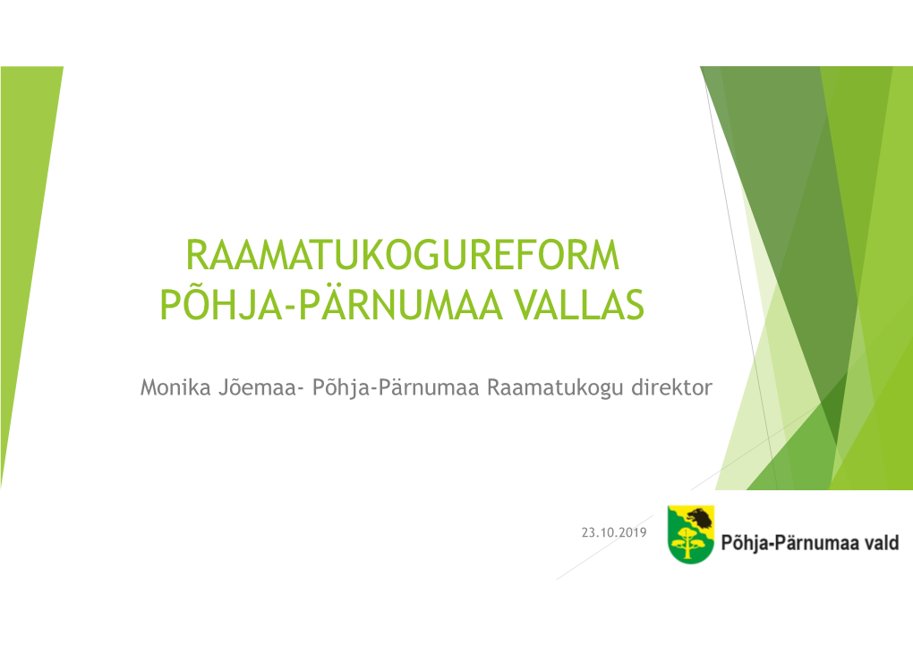 Raamatukogureform Põhja-Pärnumaa Vallas