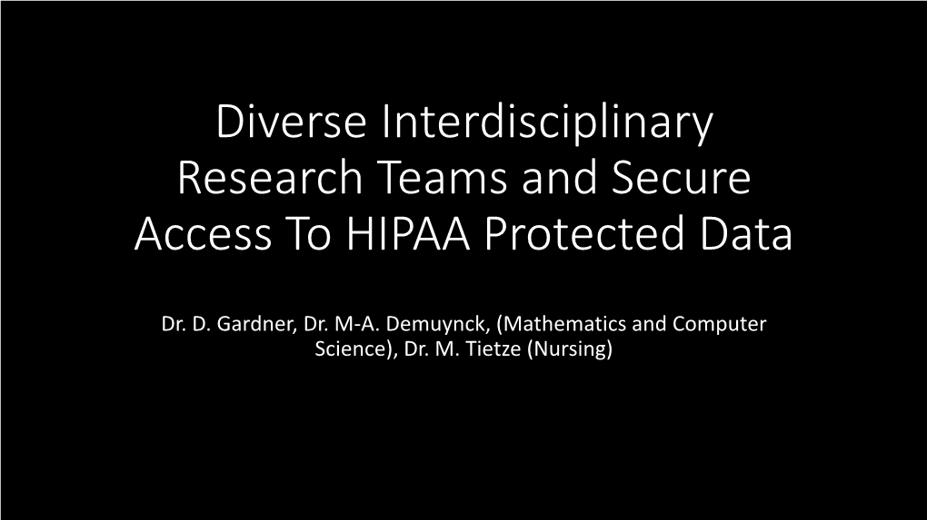 Diverse Interdisciplinary Research Teams and Secure Access to HIPAA Protected Data