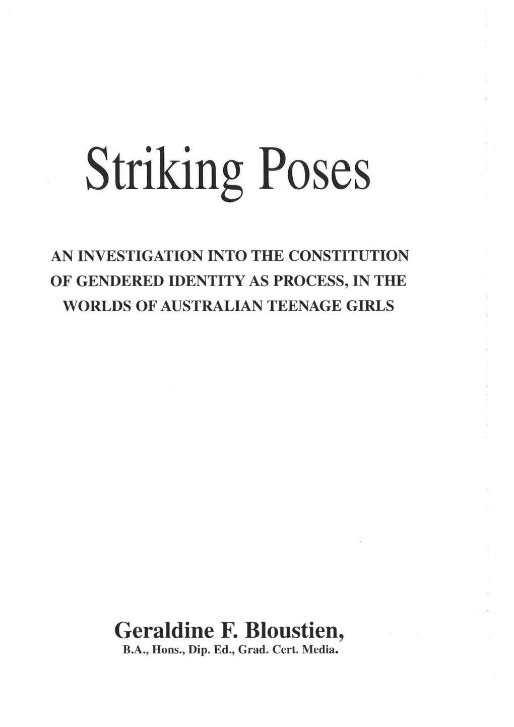 Striking Poses: an Investigation Into the Constitution of Gendered Identity As Process, in the Worlds of Australian Teenage Girl