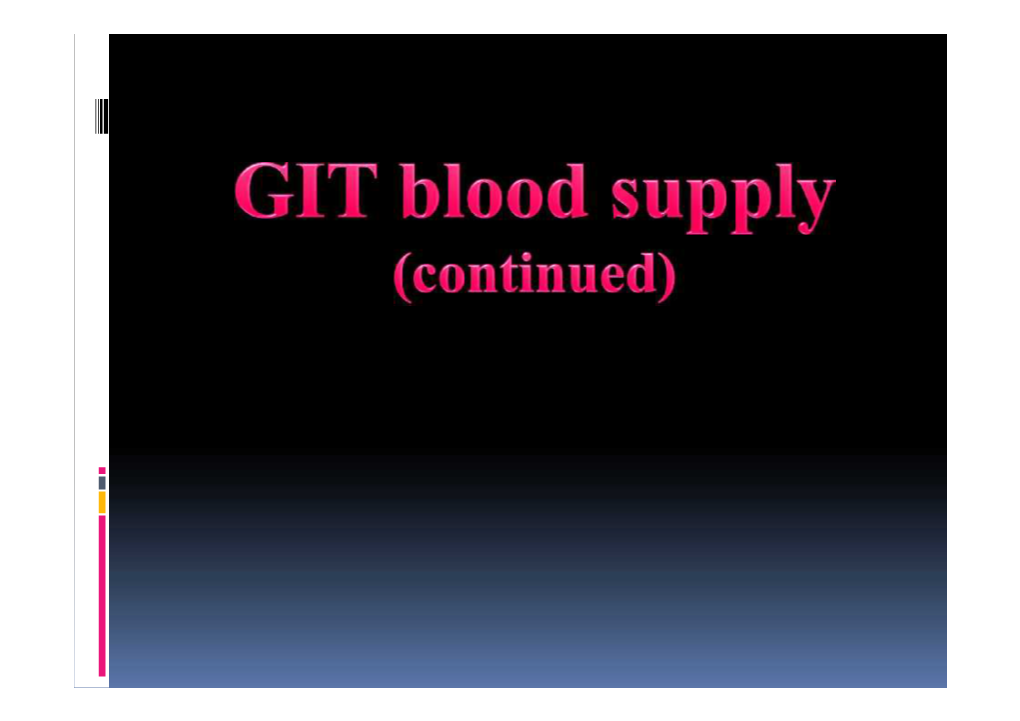 **Differences of Small & Large Intestines. **Blood Supply Of