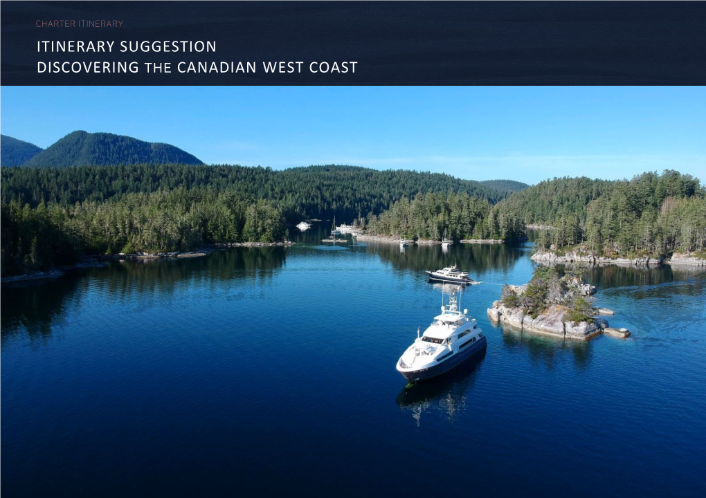 Itinerary Suggestion Discovering the Canadian West Coast Fraser Charter Itinerary Canada