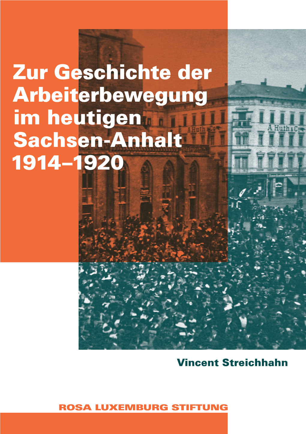 Zur Geschichte Der Arbeiterbewegung Im Heutigen Sachsen-Anhalt 1914–1920