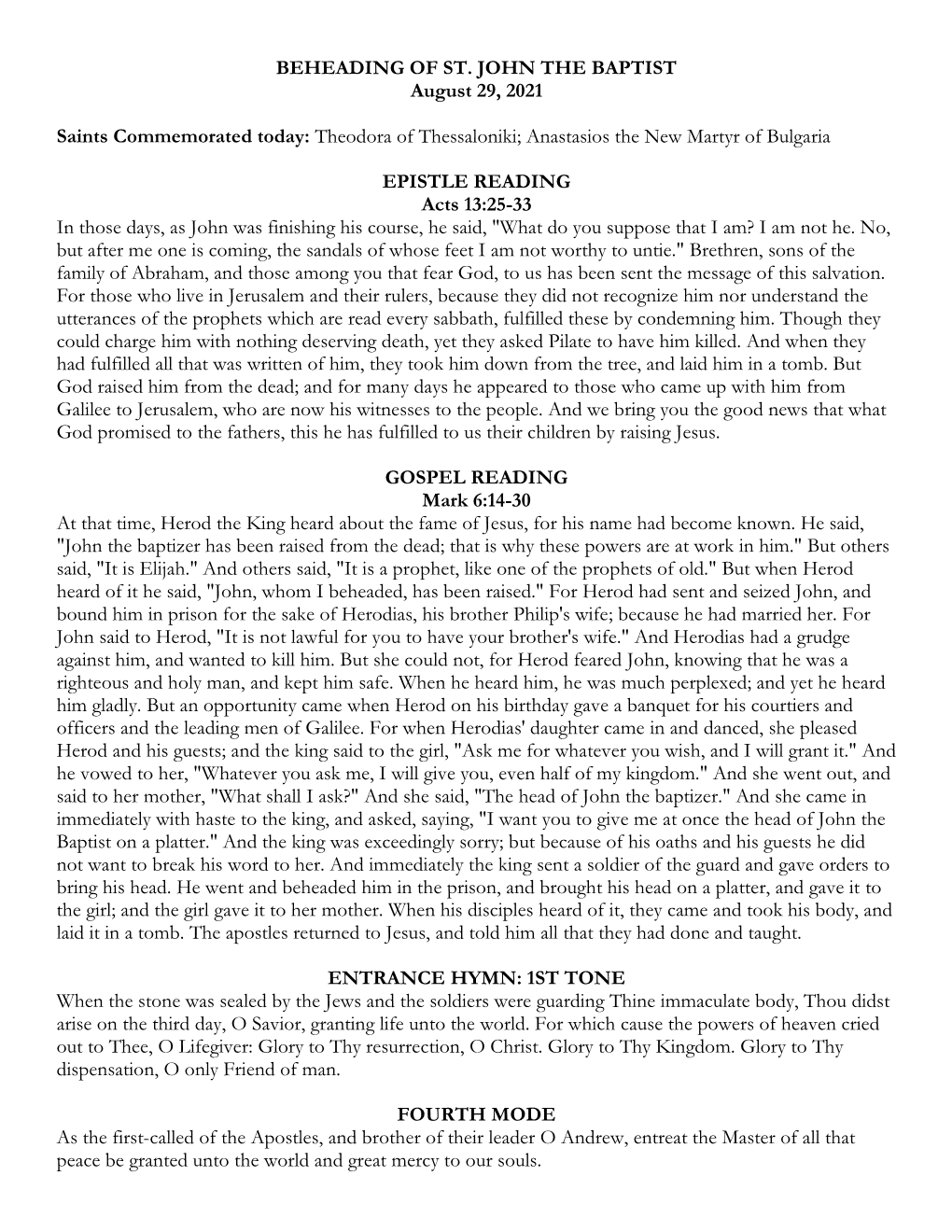 BEHEADING of ST. JOHN the BAPTIST August 29, 2021 Saints Commemorated Today: Theodora of Thessaloniki; Anastasios the New Martyr