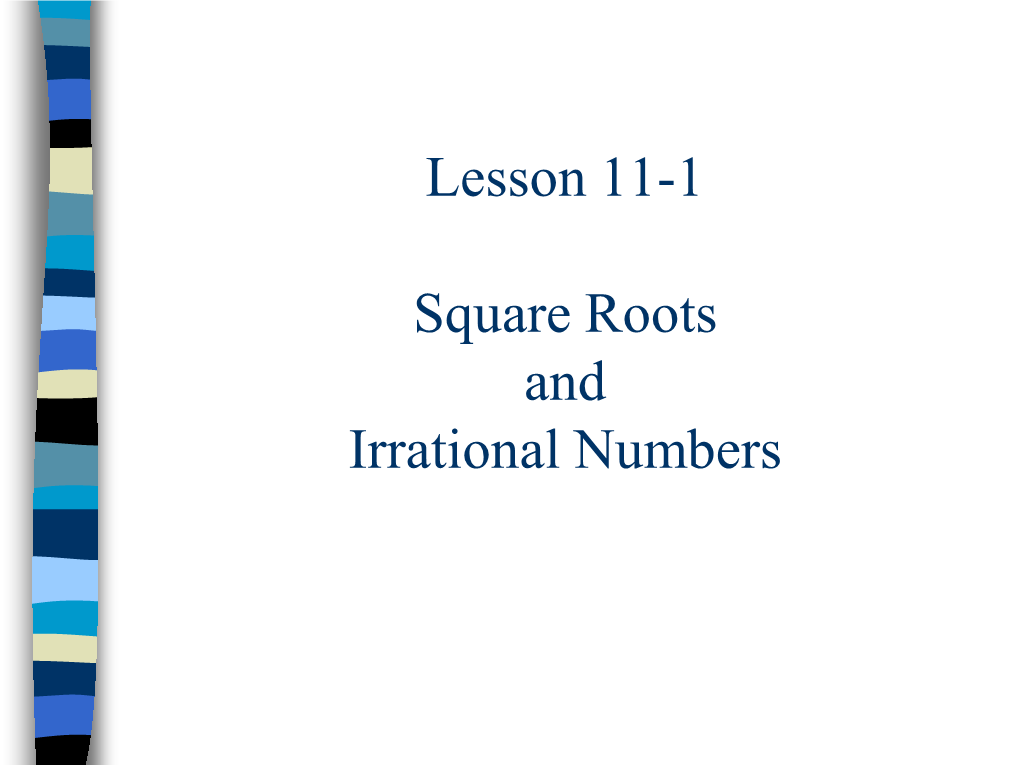 Lesson 11-1 Square Roots and Irrational Numbers