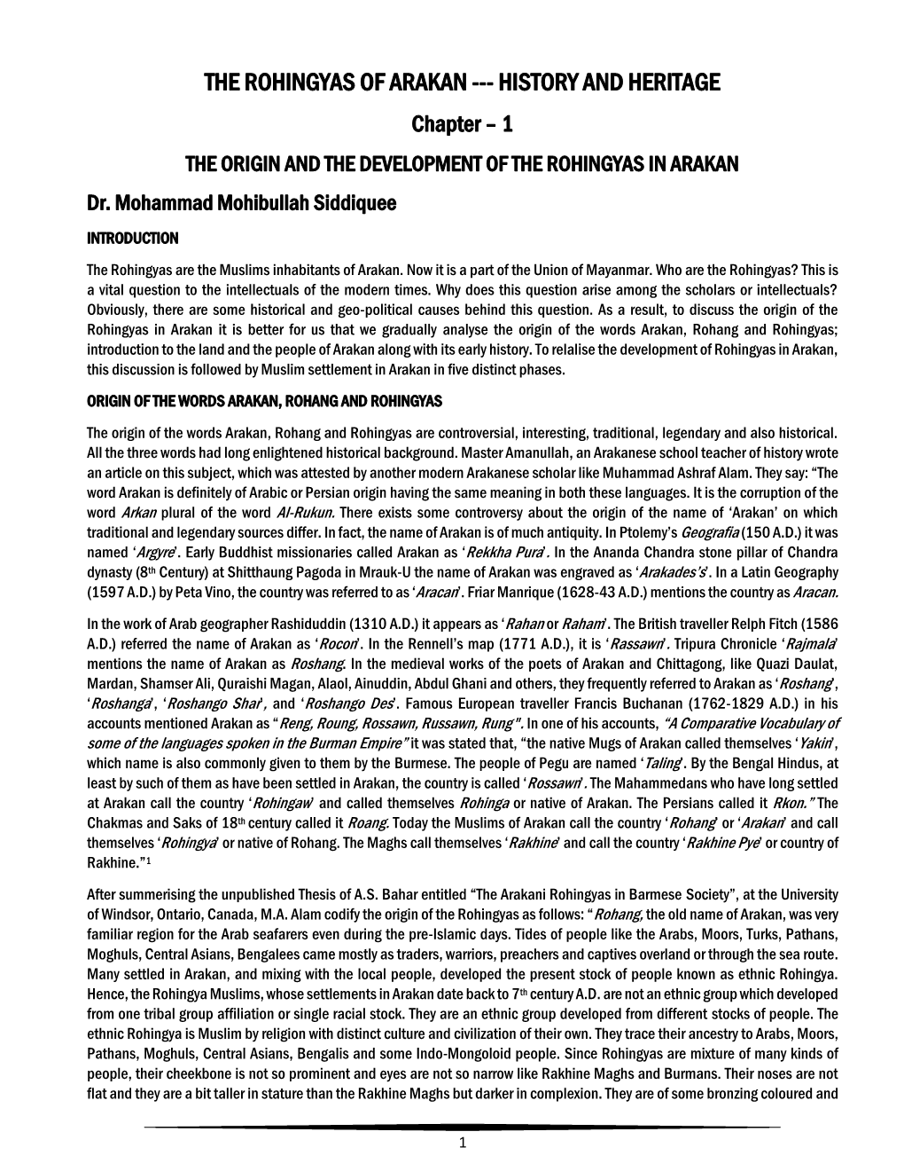 THE ROHINGYAS of ARAKAN --- HISTORY and HERITAGE Chapter – 1 the ORIGIN and the DEVELOPMENT of the ROHINGYAS in ARAKAN Dr