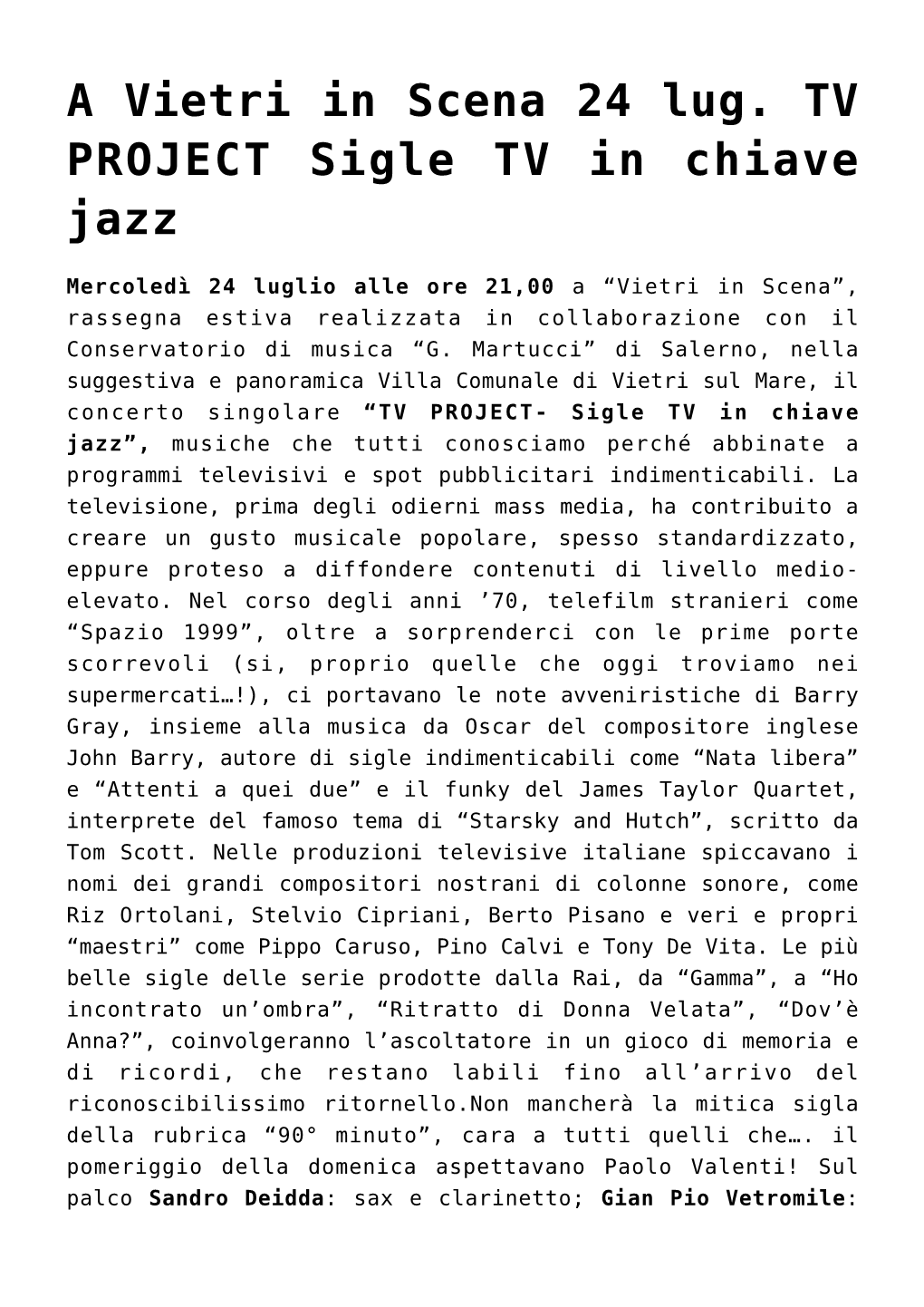 A Vietri in Scena 24 Lug. TV PROJECT Sigle TV in Chiave Jazz