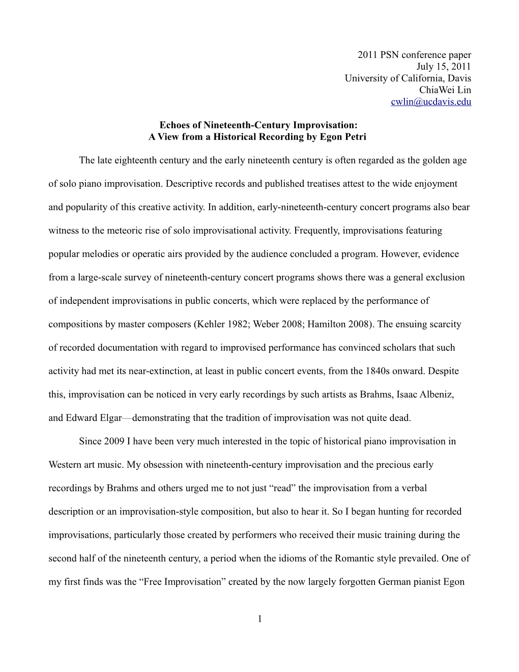 2011 PSN Conference Paper July 15, 2011 University of California, Davis Chiawei Lin Cwlin@Ucdavis.Edu