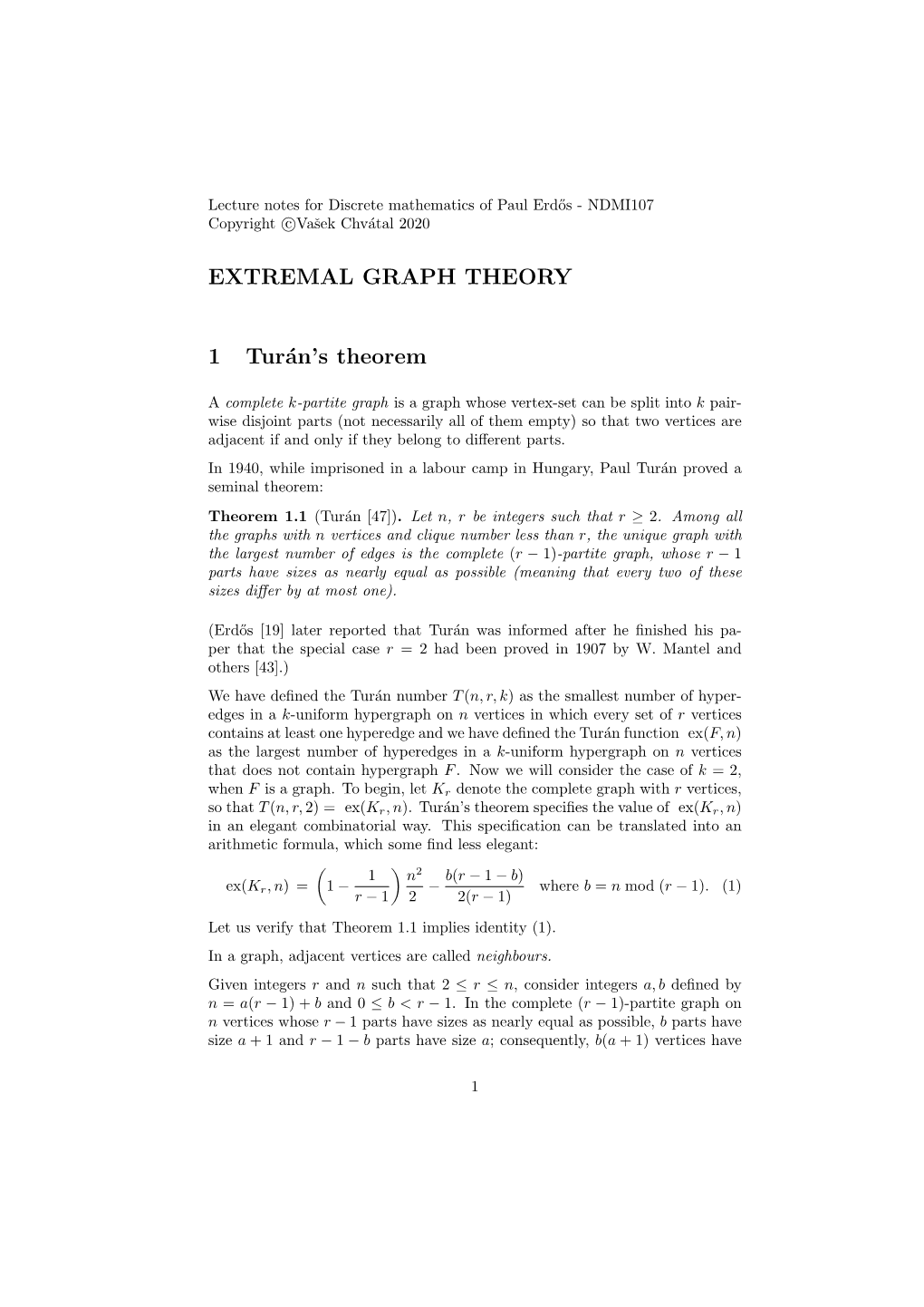 EXTREMAL GRAPH THEORY 1 Turán's Theorem