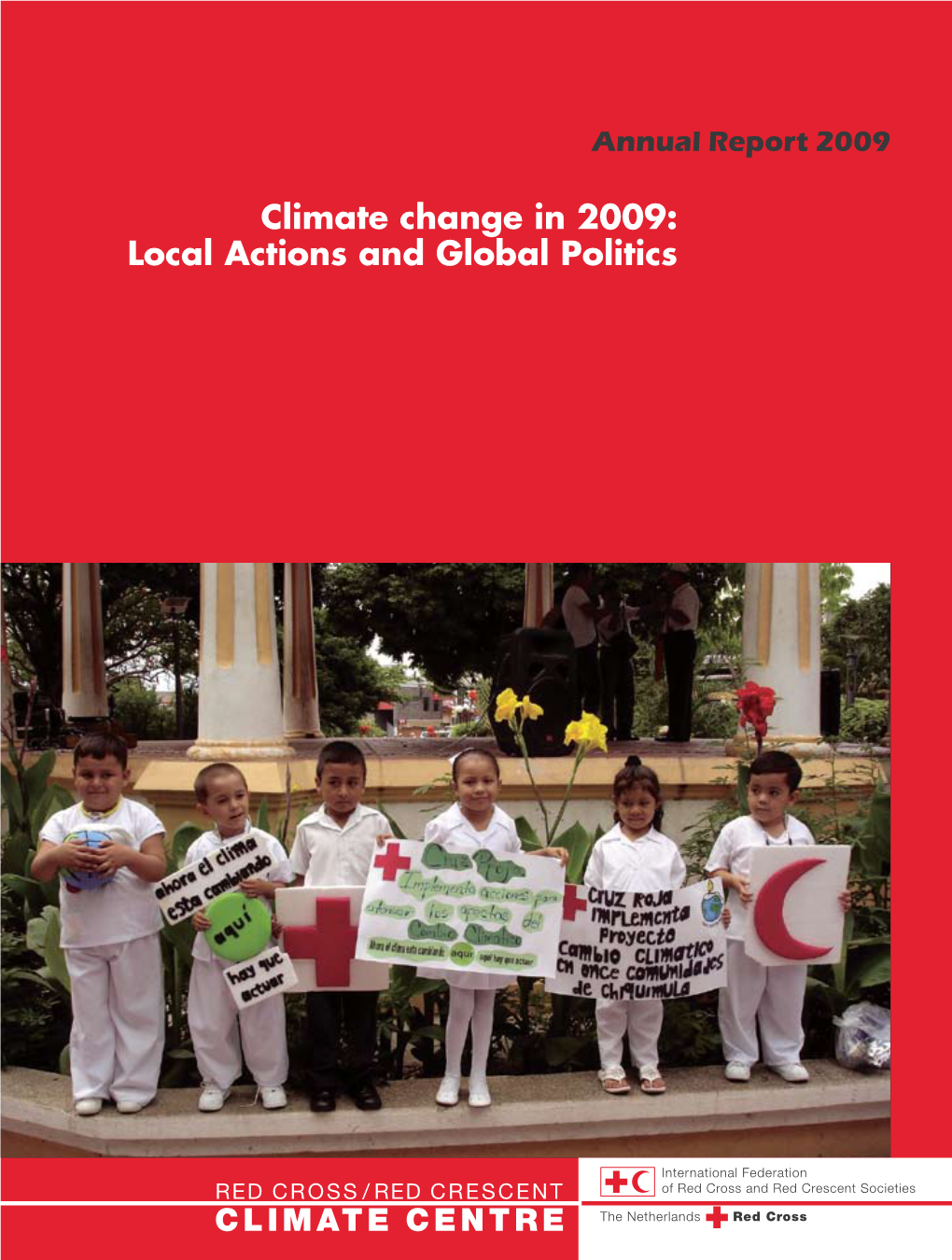 Annual Report 2009, Climate Change in 2009: Local Actions and Global