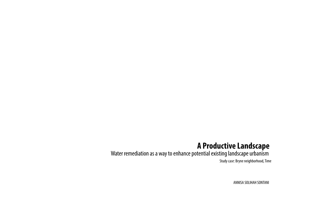 A Productive Landscape Water Remediation As a Way to Enhance Potential Existing Landscape Urbanism Study Case: Bryne Neighborhood, Time