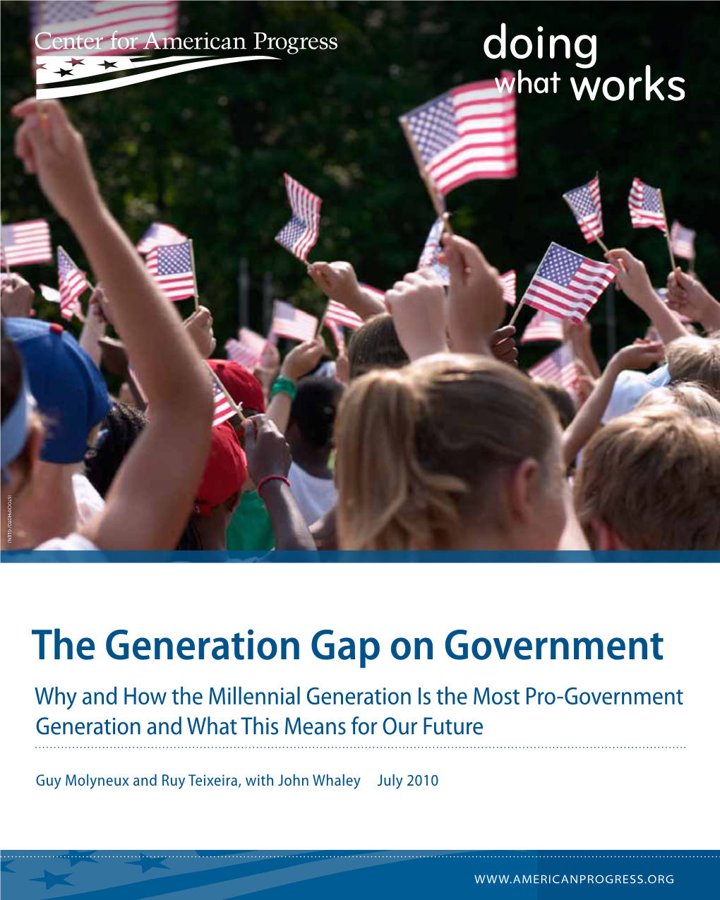 The Generation Gap on Government Why and How the Millennial Generation Is the Most Pro-Government Generation and What This Means for Our Future