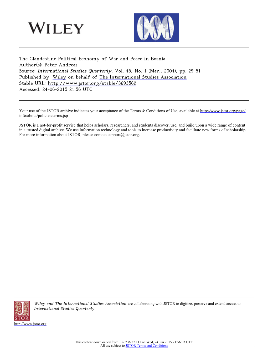 The Clandestine Political Economy of War and Peace in Bosnia Author(S): Peter Andreas Source: International Studies Quarterly, Vol