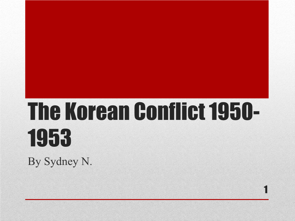 The Korean Conflict 1950-1953