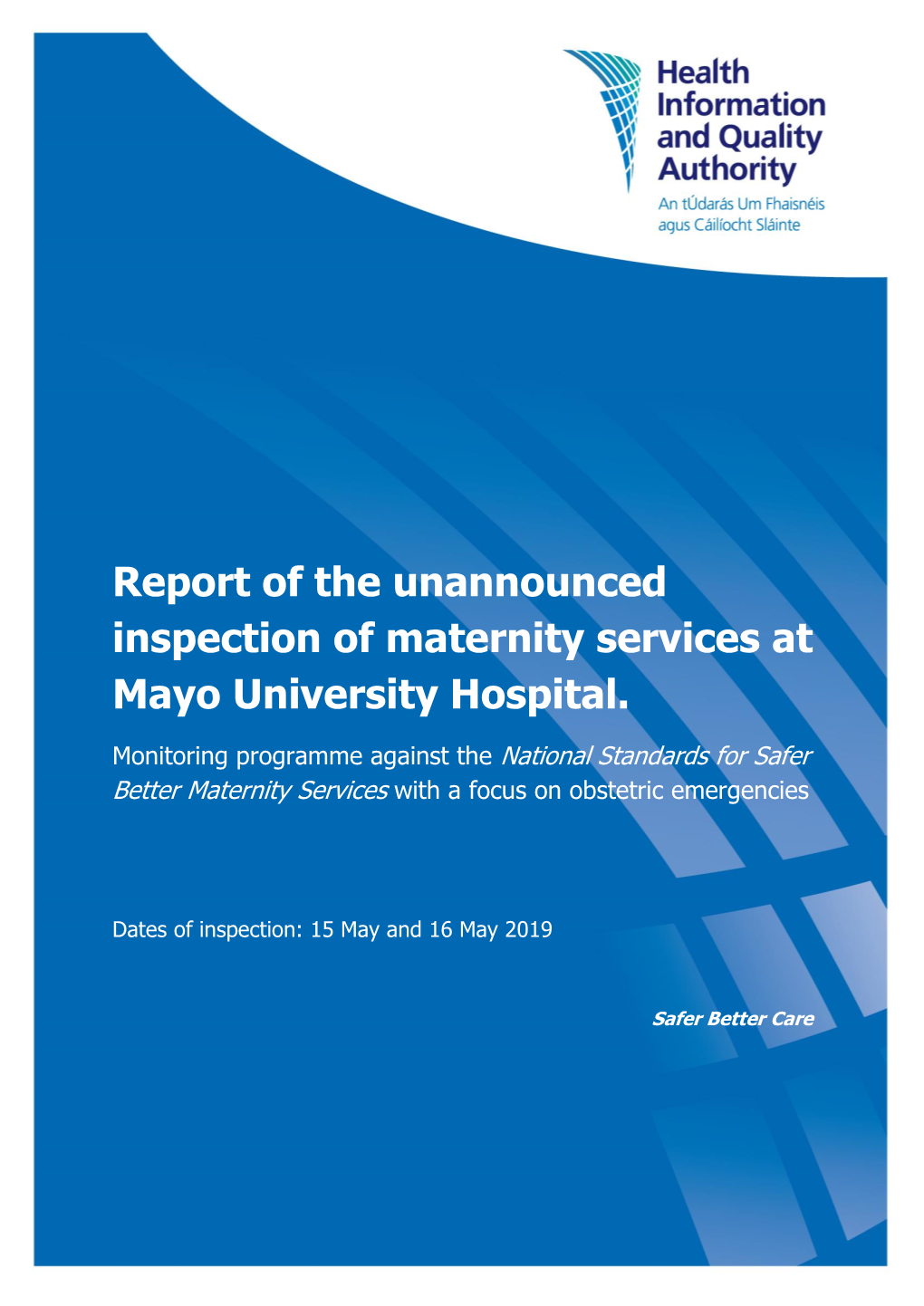 Report of the Unannounced Inspection of Maternity Services at Mayo University Hospital