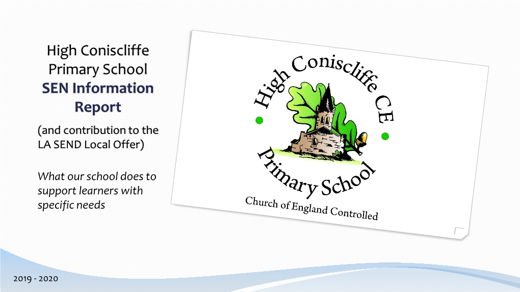 High Coniscliffe Primary School SEN Information Report (And Contribution to the LA SEND Local Offer)