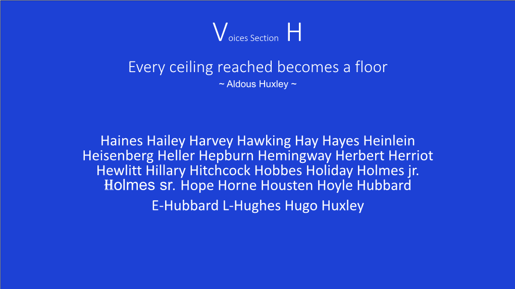 Every Ceiling Reached Becomes a Floor ~ Aldous Huxley ~