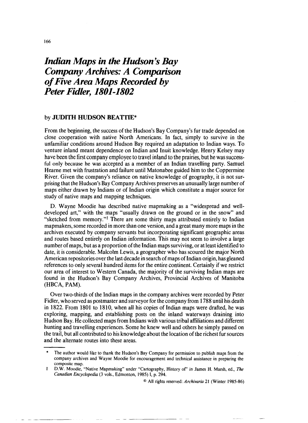 Indian Maps in the Hudson's Bay Company Archives: a Comparison of Five Area Maps Recorded by Peter Fidler, 1801 -1802 by JUDITH HUDSON BEATTIE*