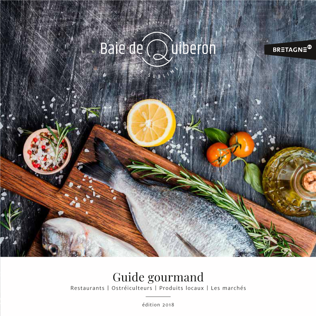 Guide Gourmand Restaurants | Ostréiculteurs | Produits Locaux | Les Marchés