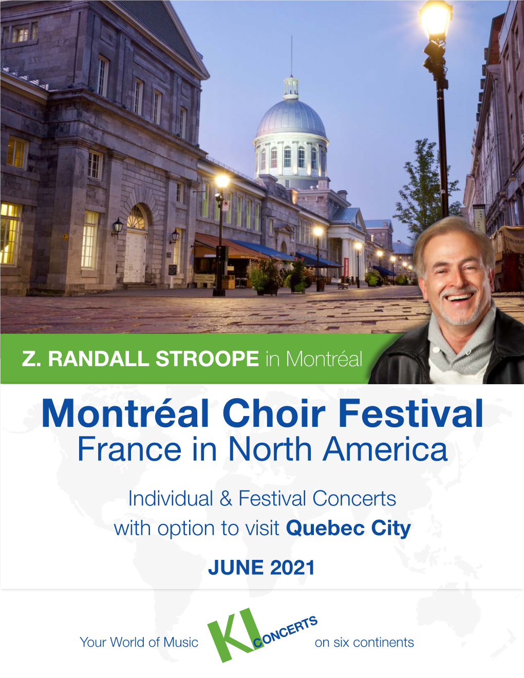 Montréal Choir Festival France in North America Individual & Festival Concerts with Option to Visit Quebec City JUNE 2021
