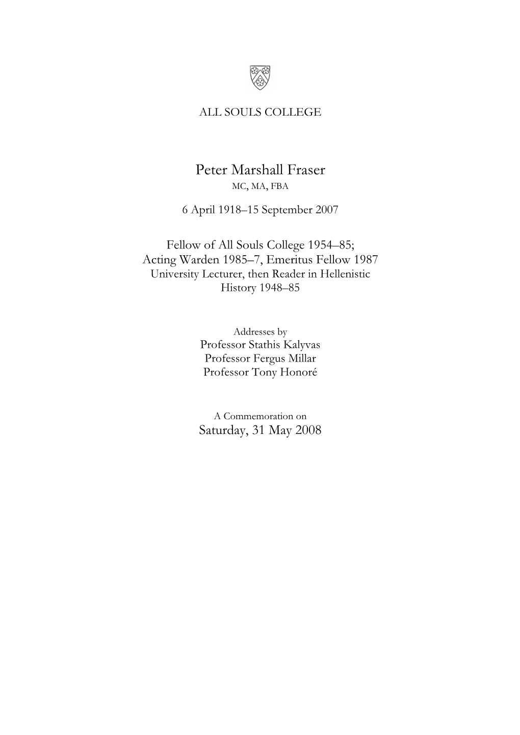 Peter Marshall Fraser MC, MA, FBA 6 April 1918–15 September 2007