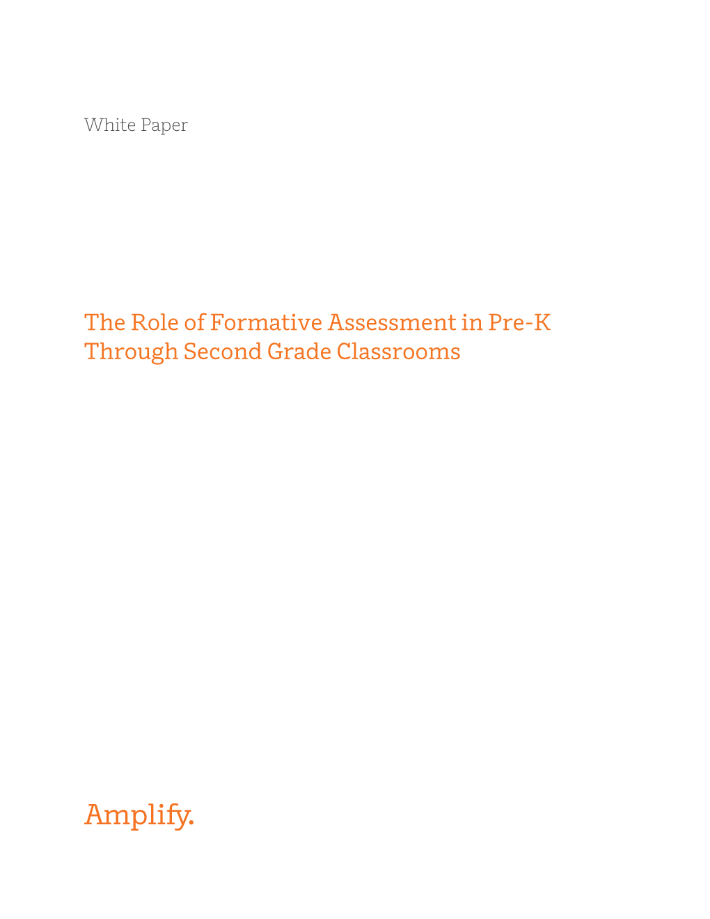 The Role of Formative Assessment in Pre-K Through Second Grade Classrooms Contents