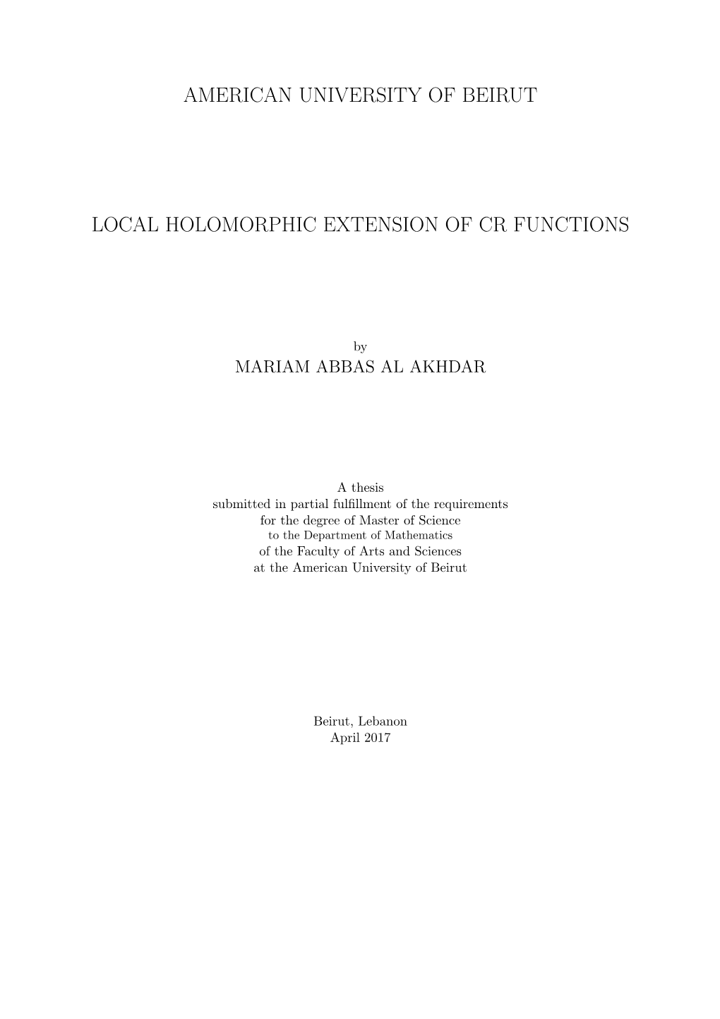 American University of Beirut Local Holomorphic Extension of Cr Functions