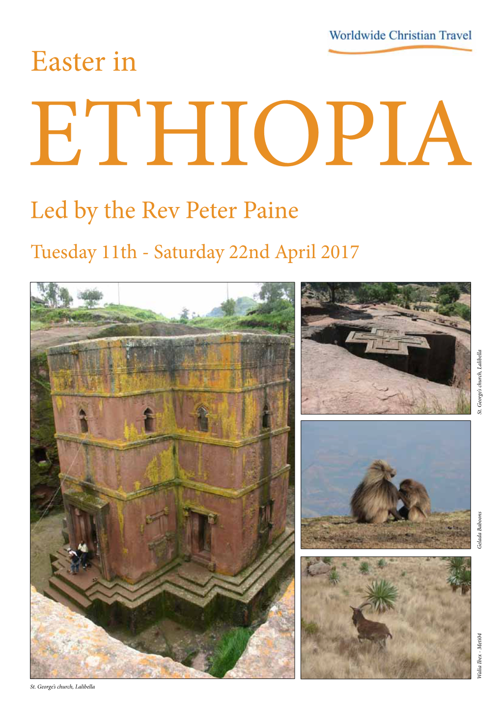 Easter in ETHIOPIA Led by the Rev Peter Paine Tuesday 11Th - Saturday 22Nd April 2017 St