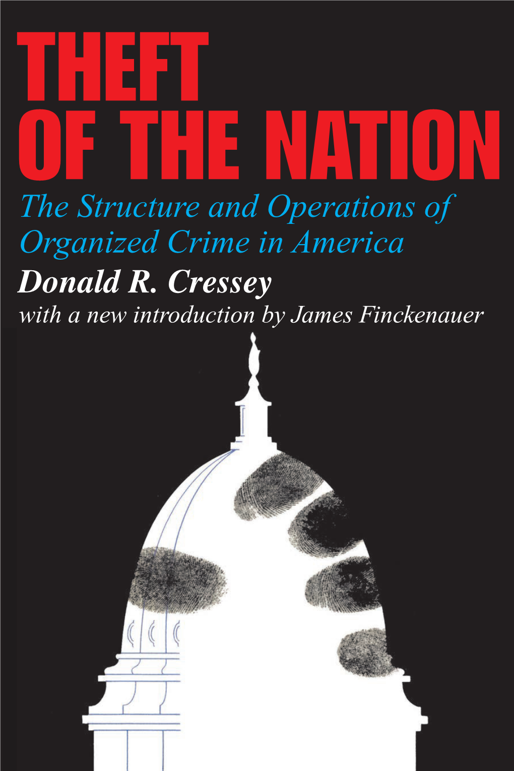 THEFT of the NATION the Structure and Operations of Organized