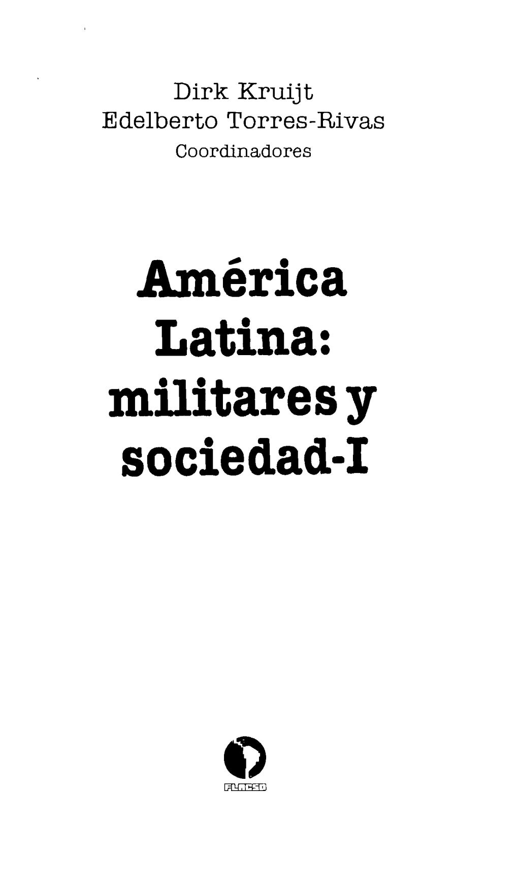 Militaresy Sociedad-I 355.03 A49a América Latina: Militares Y Sociedad / Coord