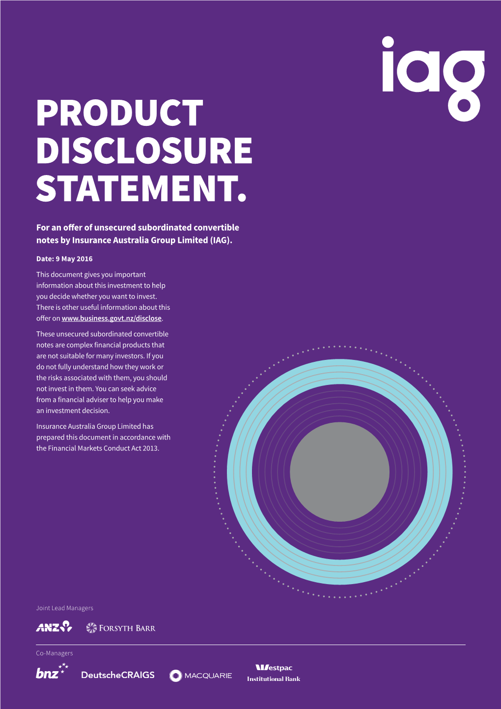 PRODUCT DISCLOSURE STATEMENT. for an Offer of Unsecured Subordinated Convertible Notes by Insurance Australia Group Limited (IAG)