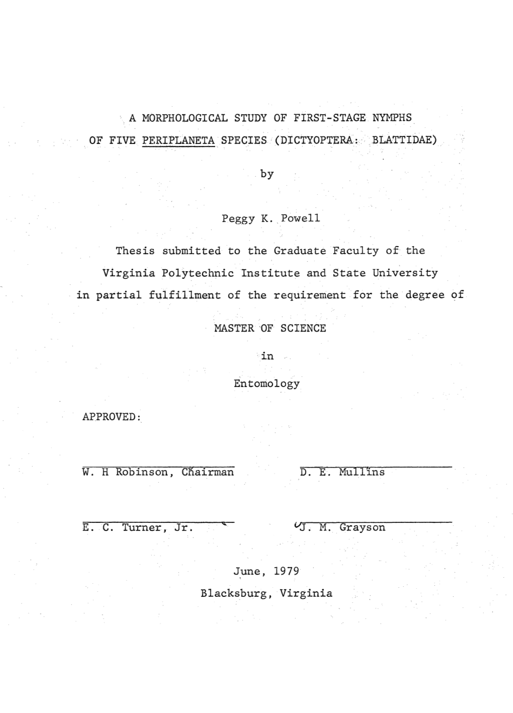 A MORPHOLOGICAL STUDY of FIRST-STAGE NYMPHS of FIVE PERIPLANETA SPECIES (DICTYOPTERA: · BLATTIDAE) by Peggy K .. Powell Thesis