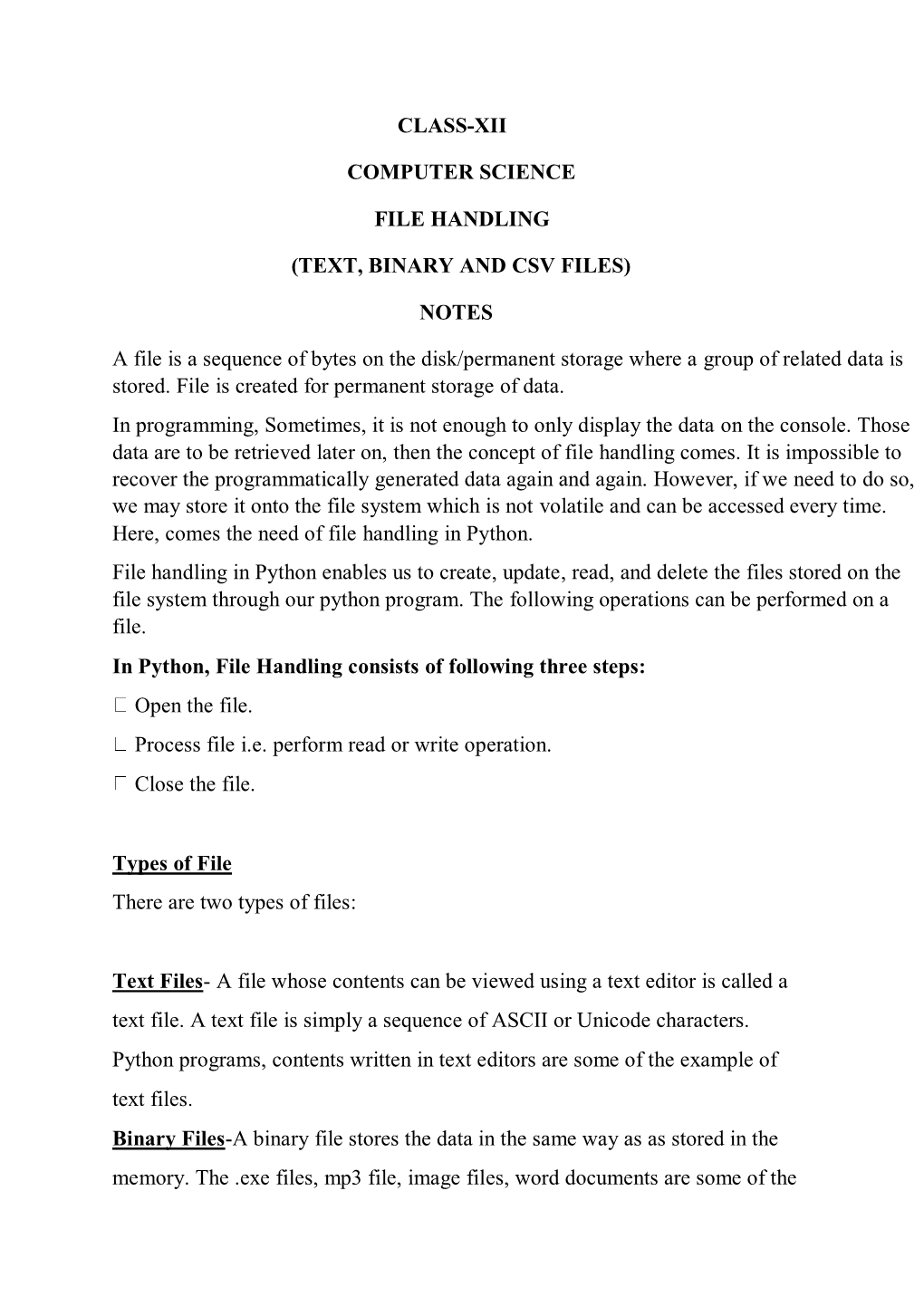 CLASS-XII COMPUTER SCIENCE FILE HANDLING (TEXT, BINARY and CSV FILES) NOTES a File Is a Sequence of Bytes on the Disk/Permanent