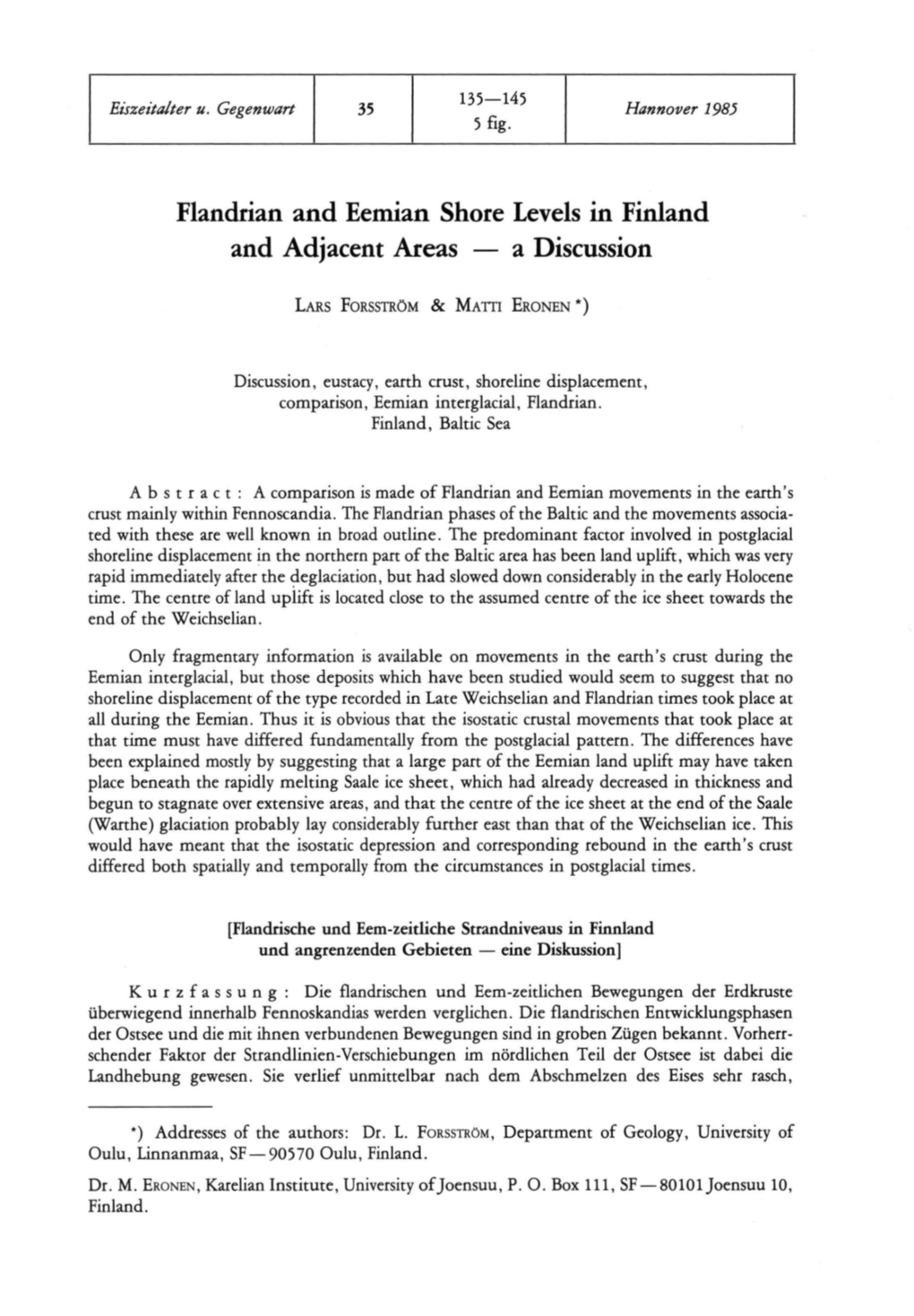 Flandrian and Eemian Shore Levels in Finland and Adjacent Areas — a Discussion