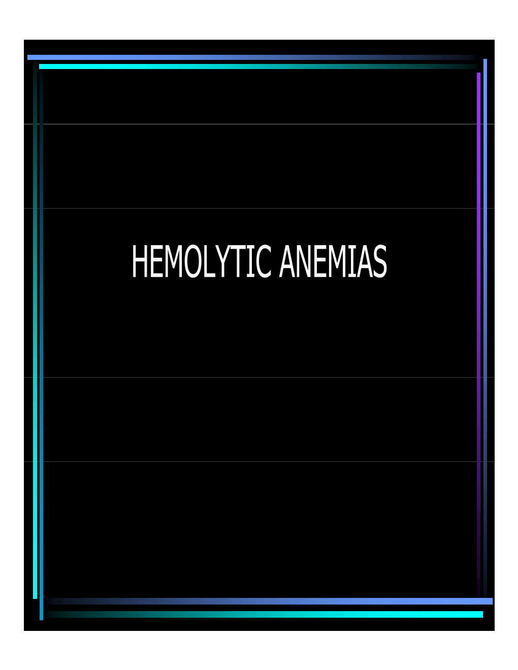 Hemolytic Anemias