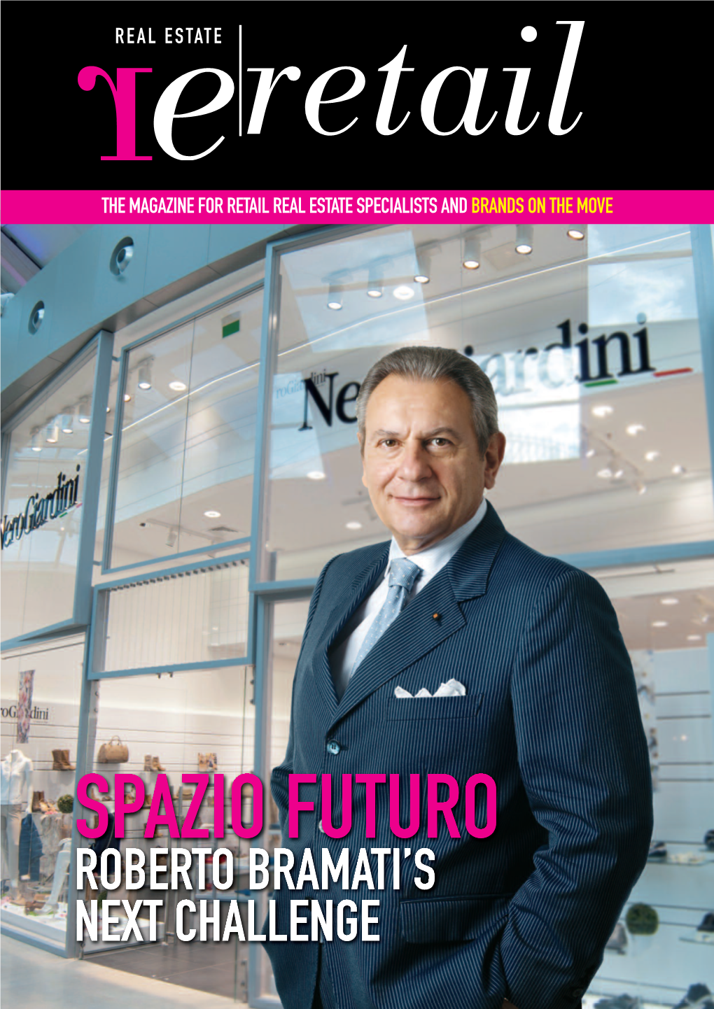 Retail the MAGAZINE for RETAIL REAL ESTATE SPECIALISTS and BRANDS on the MOVE