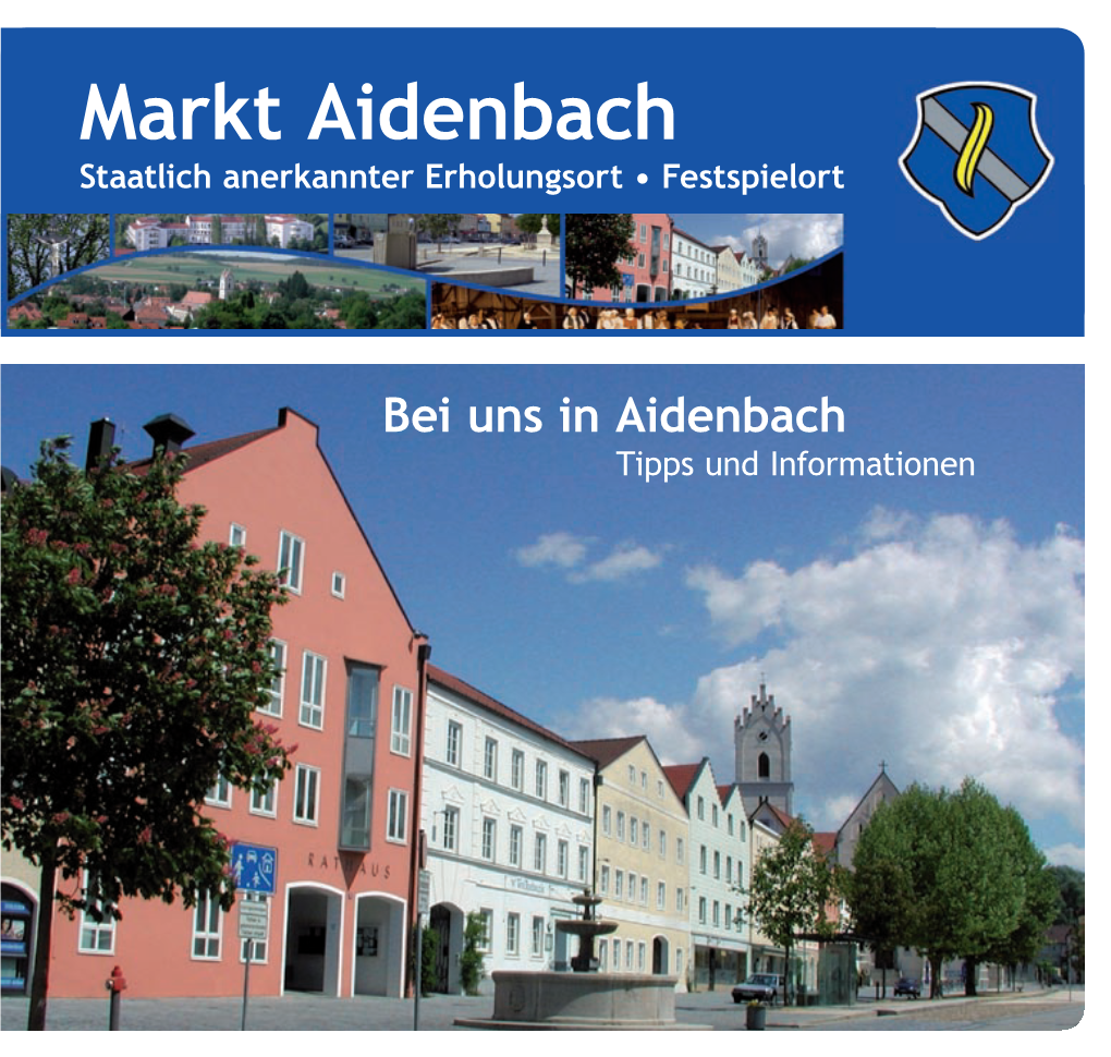 Markt Aidenbach Staatlich Anerkannter Erholungsort • Festspielort