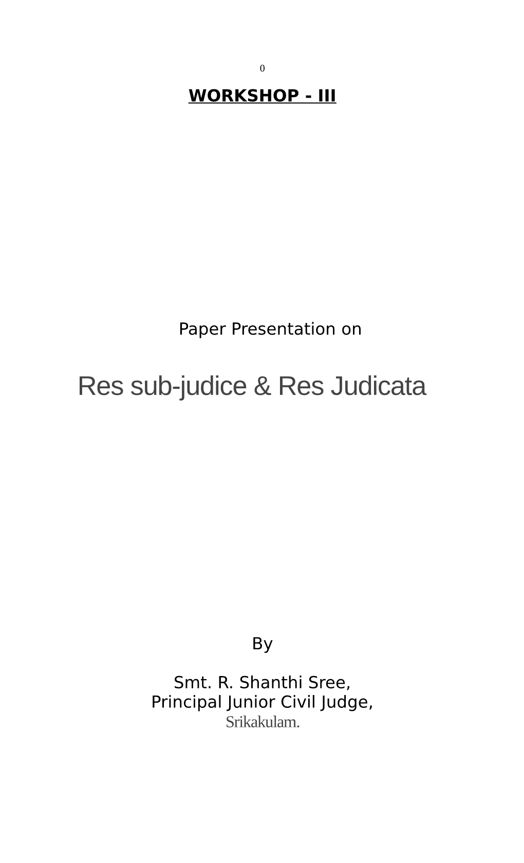 Res Sub-Judice & Res Judicata ;