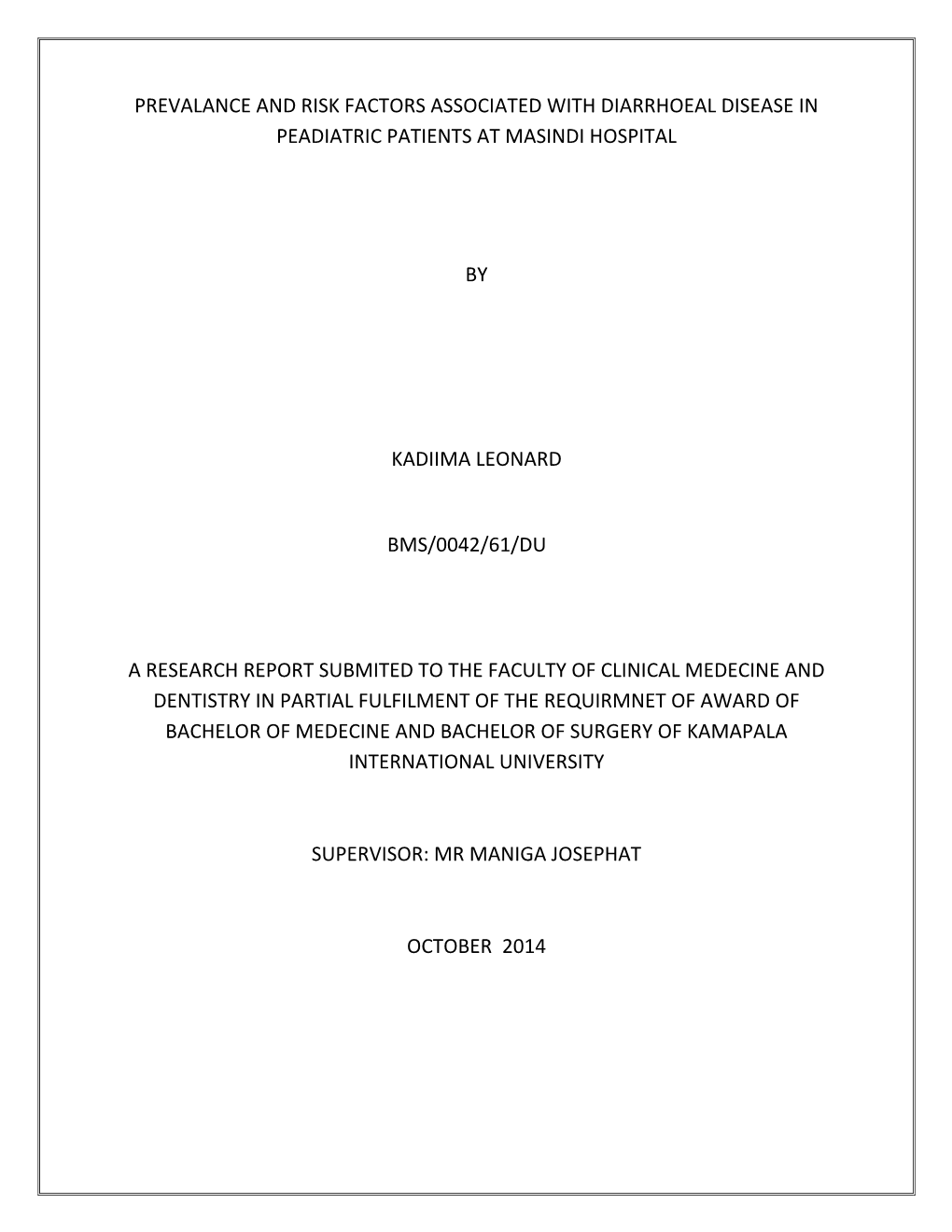 Prevalance and Risk Factors Associated with Diarrhoeal Disease in Peadiatric Patients at Masindi Hospital