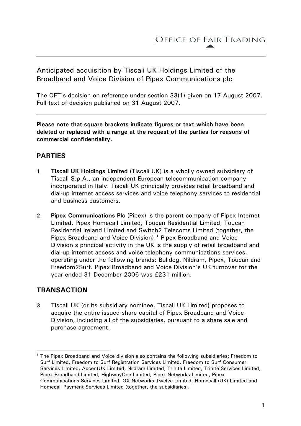Anticipated Acquisition by Tiscali UK Holdings Limited of the Broadband and Voice Division of Pipex Communications Plc