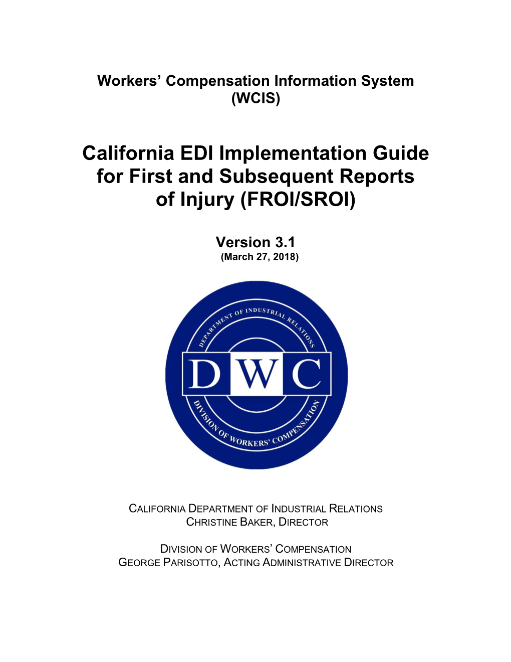 California EDI Implementation Guide for First and Subsequent Reports of Injury (FROI/SROI)