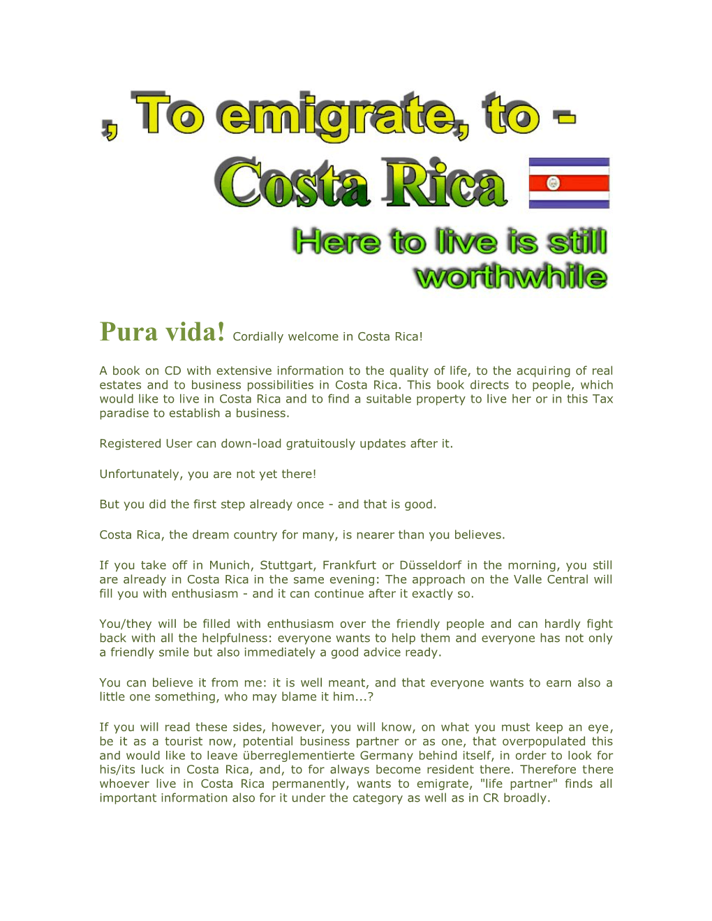 Pura Vida! Cordially Welcome in Costa Rica! a Book on CD with Extensive