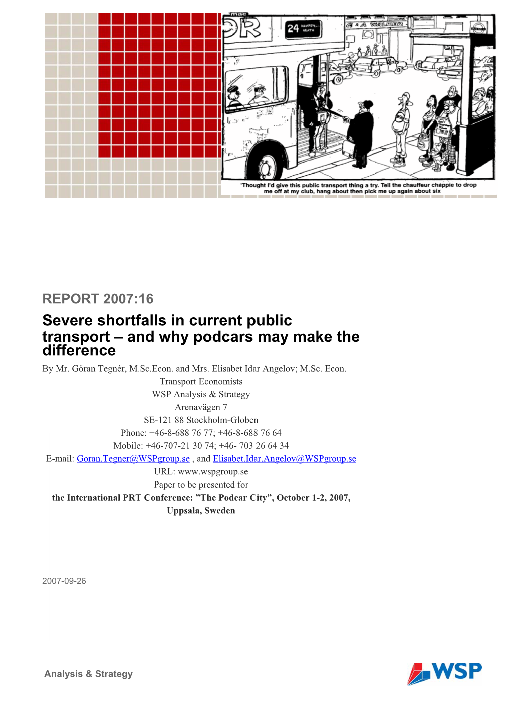 Severe Shortfalls in Current Public Transport – and Why Podcars May Make the Difference by Mr