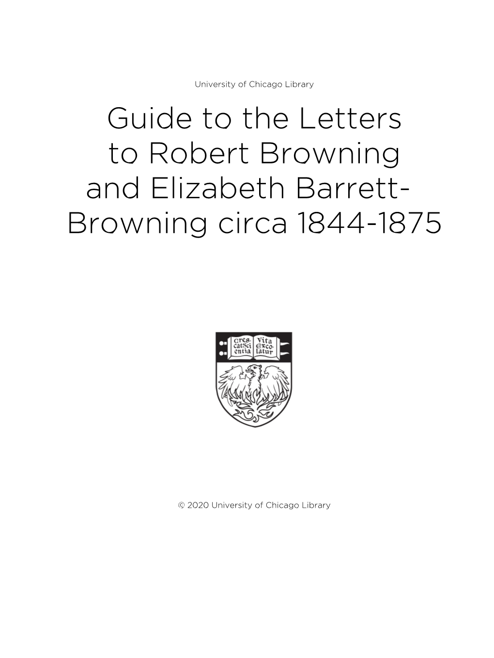 Guide to the Letters to Robert Browning and Elizabeth Barrett- Browning Circa 1844-1875