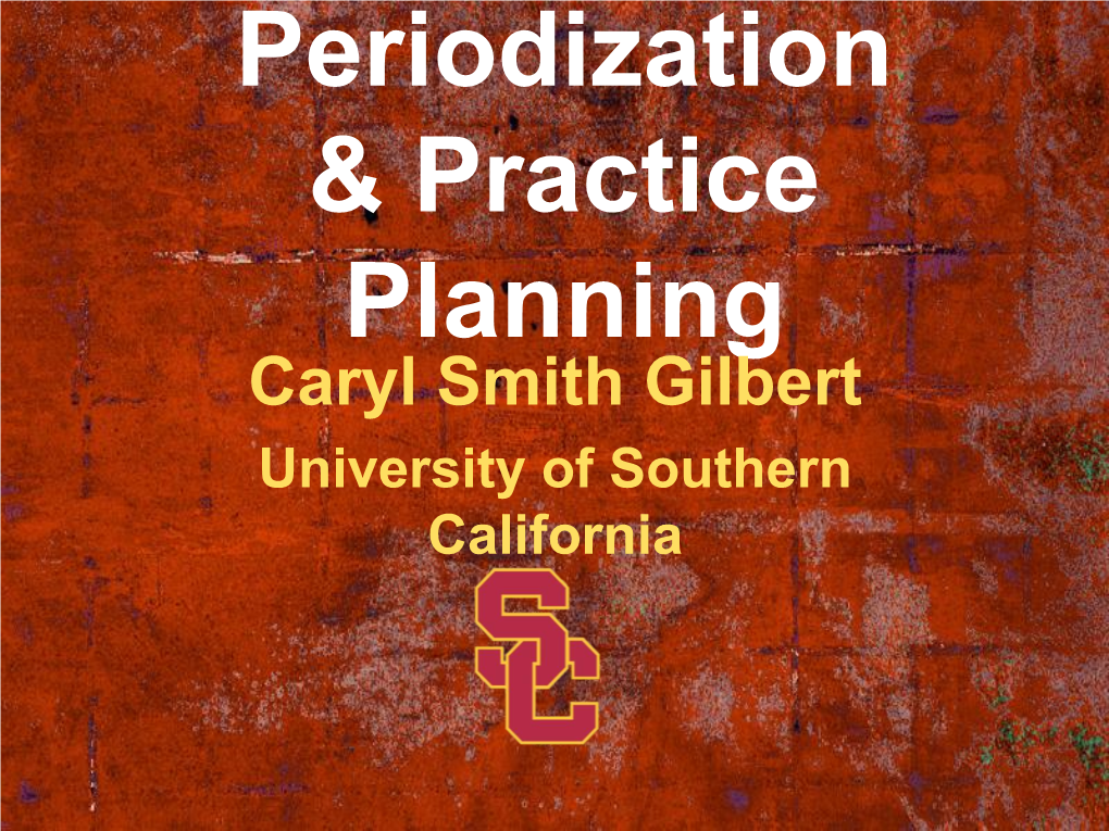 Caryl Smith Gilbert University of Southern California