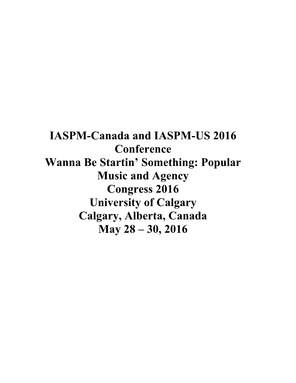 2016 – Calgary Alberta, Canada – Joint Meeting with IASPM Canada