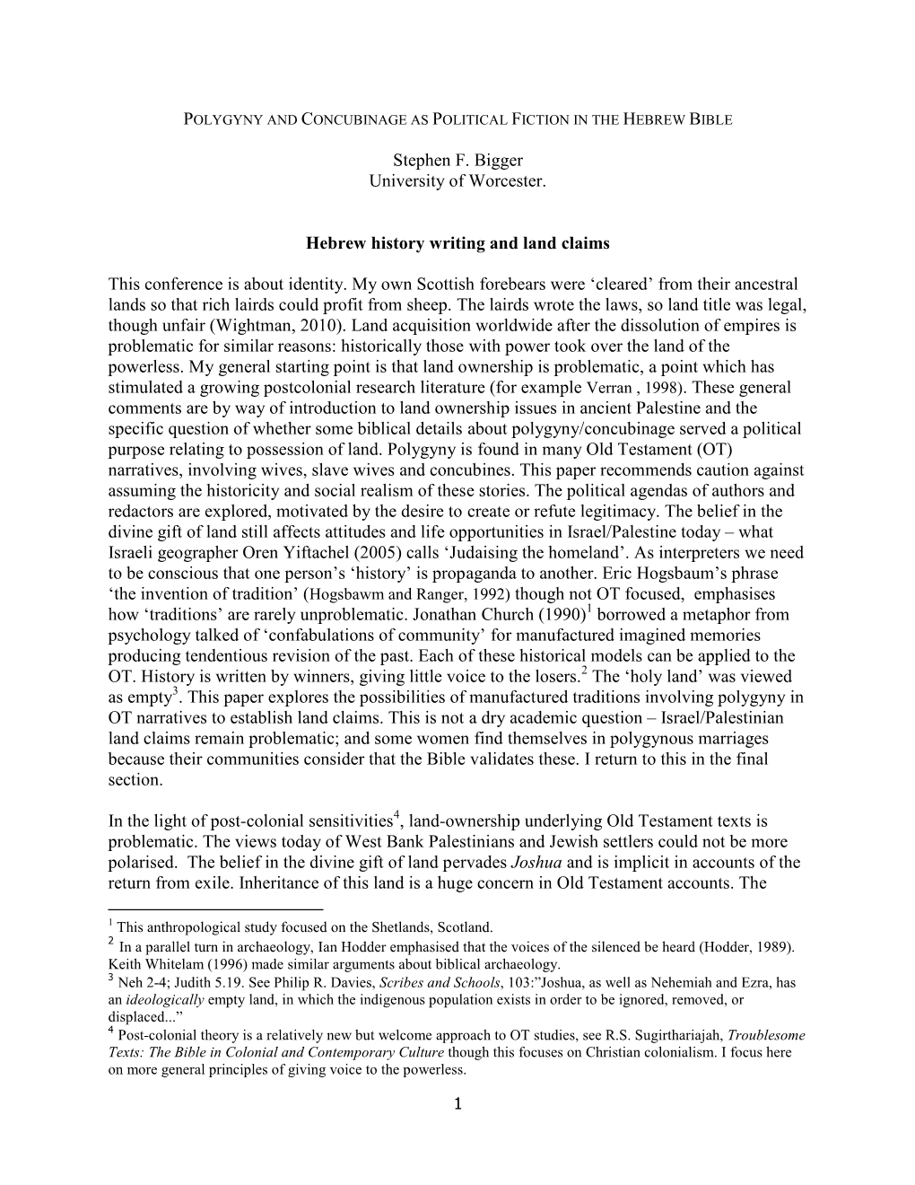 Stephen F. Bigger University of Worcester. Hebrew History Writing and Land Claims This Conference Is About Identity. My Own Scot