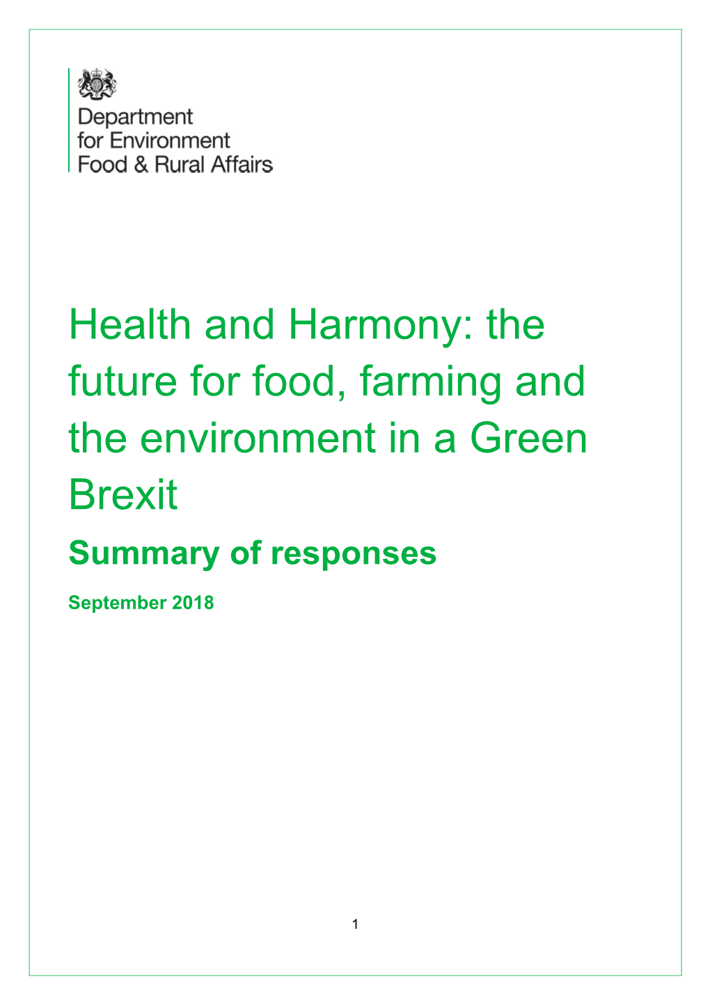 The Future for Food, Farming and the Environment in a Green Brexit Summary of Responses