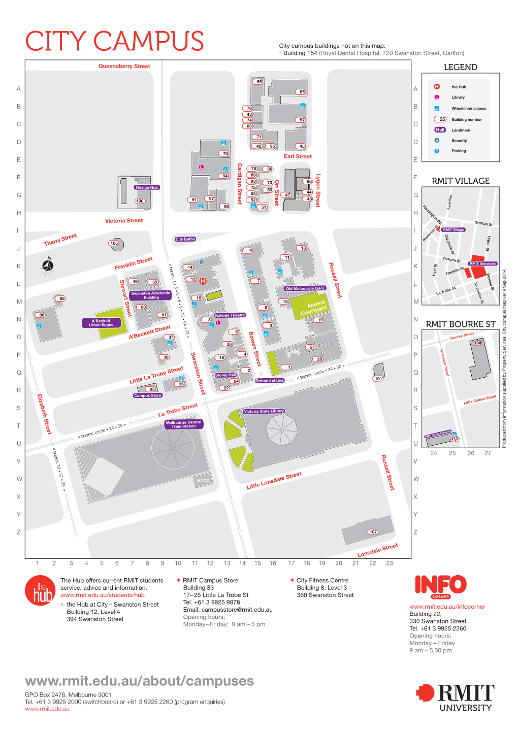 City Campus Buildings Not on This Map: CITY CAMPUS » Building 154 (Royal Dental Hospital, 720 Swanston Street, Carlton) Queensberry Street LEGEND